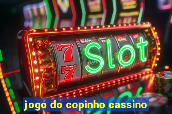 jogo do copinho cassino